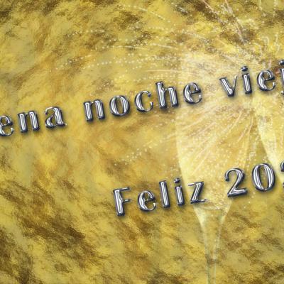 Buena noche vieja y Feliz 2021